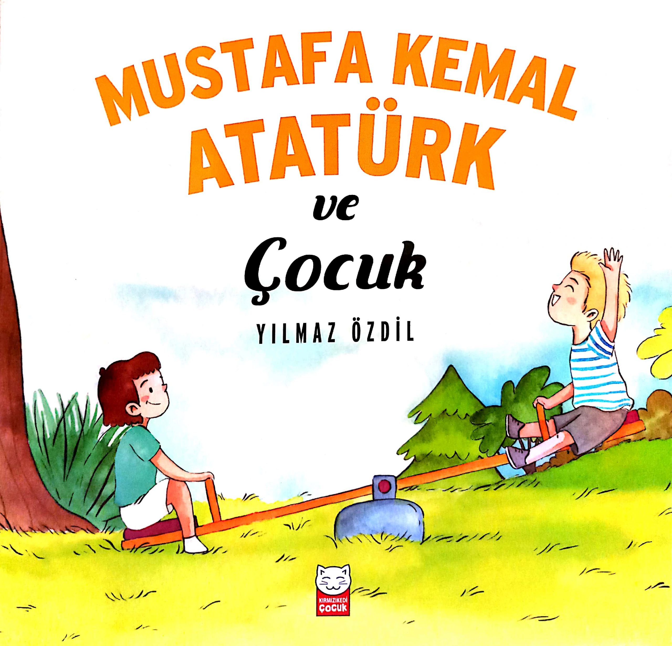 Mustafa Kemal Atatürk ve Çocuk, Yılmaz Özdil, Dinle